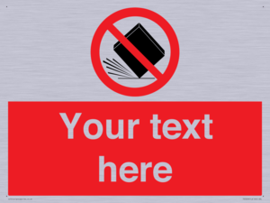 Custom Do Not Drop Sign